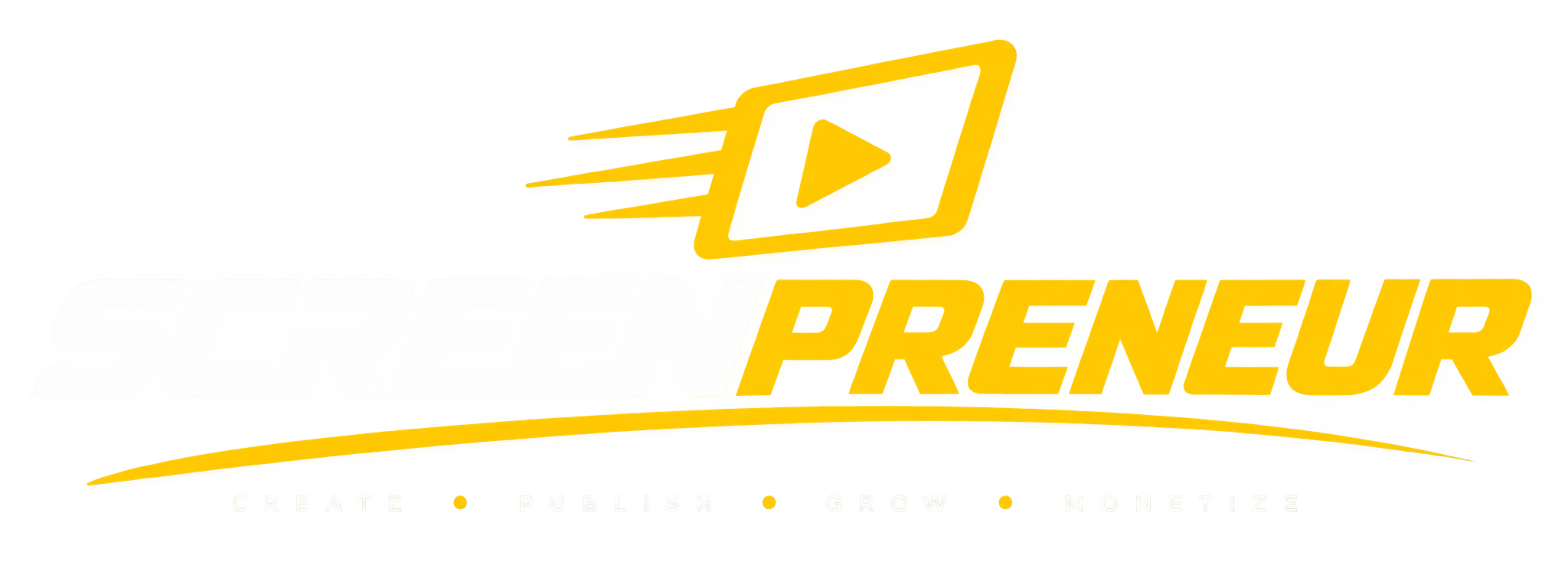 Screenpreneur — Create, Publish, Grow, Monetize